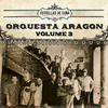 Orquesta Aragon Estrellas de Cuba: Orquesta Aragon, Vol. 3