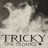 TRICKY Time to Dance - EP