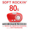 Juice Newton Soft Rockin` 80s - The Hits With Berlin, Bertie Higgins and the Smithereens