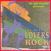 Johnny Clarke Sly and Robbie Present - The Best of Lovers Rock, Vol. 1