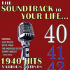Artie SHAW And HIS ORCHESTRA The Soundtrack to Your Life: 1940 Hits