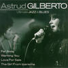 Astrud Gilberto Ultimate Jazz & Blues