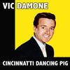 Vic Damone Cincinnati Dancing Pig
