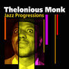 Thelonious Monk Jazz Progressions