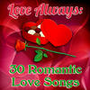 Nat King Cole Love Always: 30 Romantic Love Songs