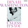 Dinah Washington Unless It`s You (feat. Clark Terry, Clifford Brown, Herb Geller, Joe Zawinul & Junior Mance)