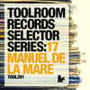 Funkagenda Toolroom Records Selector Series: 17 Manuel De La Mare