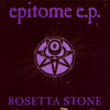Rosetta Stone Epitome EP