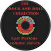 Carl Perkins The Rock and Roll Collection Carl Perkins (Volume 11)