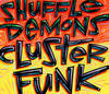 The Shuffle Demons Clusterfunk