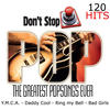 Brenda 120 Hits: Don`t Stop Pop - the Greatest Popsongs Ever