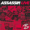 Assassin Assassin live