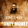 Andy Horace Money Money - Single