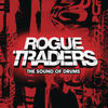 Rogue Traders The Sound of Drums