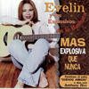 Evelyn Mas Explosiva Que Nunca