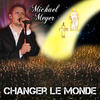 Michael Meyer Changer le monde