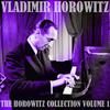Vladimir Horowitz The Horowitz Collection, Vol. 1