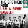 Four Brothers I Am a Rovin` Gambler (Remastered) - Single
