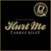 Tarrus Riley Hurt Me (Ez Riddim) - Single