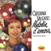 Caterina Valente Melodie d`amour (Great Continental Hits - Stanley Black with Piano & Orchestra)