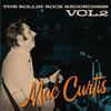 Mac Curtis The Rollin` Rock Recordings, Vol. 2