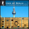 Mijk Van Dijk Hier ist Berlin ... ! - The Underground Sound of the German Capital