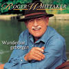 Roger Whittaker Wunderbar geborgen