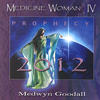 Medwyn Goodall Medicine Woman IV - Prophecy 2012