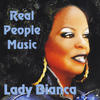 Lady Bianca Real People Music