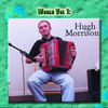 Hugh Morrison World, Vol. 1: Hugh Morrison