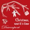 Davenport Christmas, Now It`s Time - Single