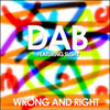 DAB Wrong and Right (feat. Sushy) - EP