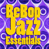 Bud Powell BeBop Jazz Essentials