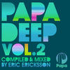 Reel People Papa Deep, Vol. 2 (Compiled and Mixed by Eric Ericksson)