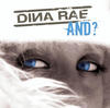 Dina Rae And? - EP