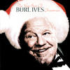 Burl Ives The Very Best of Burl Ives Christmas
