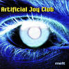 Artificial Joy Club Melt