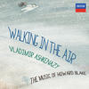 Vladimir Ashkenazy Walking in The Air - The Music Of Howard Blake