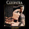 Alex North Cleopatra (Original Motion Picture Soundtrack)