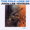 John Lee Hooker The Folk Lore of John Lee Hooker