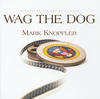 Mark Knopfler Wag the Dog (Music From the Motion Picture)