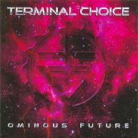 Terminal Choice Ominous Future