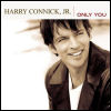 Harry Connick Jr. Only You