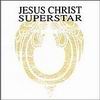 Jesus Christ Superstar Original Cast Recording, CD1