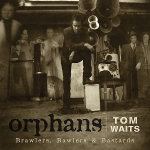 Tom Waits Orphans [CD 2] - Bawlers