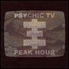 Psychic TV Peak Hour