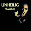 Unheilig Phosphor