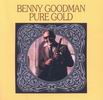 Benny Goodman Pure Gold 1935-39