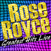 Rose Royce Greatest Hits Live