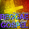 Easy B There Is a God: Gospel Reggae